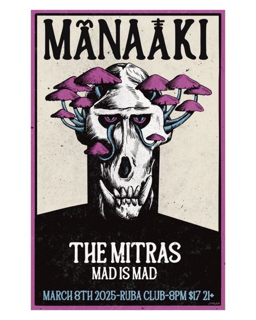 MANAAKI, THE MITRAS, MAD IS MAD @ Ruba Club