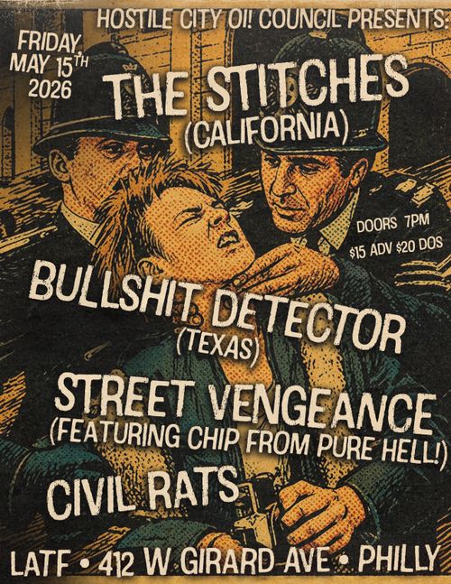 The Stitches, Bullshit Detector, Street Vengeance, Alpha Sub 