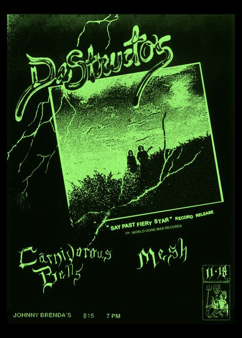 DeSTRUCTOS "Say Past Fiery Star" LP release show w/ CARNIVOROUS BELLS & MESH