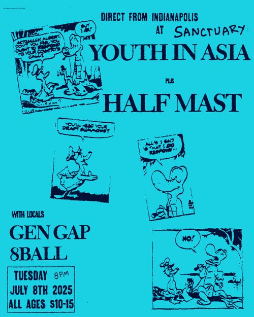 Youth in Asia, Half Mast, Gen Gap, 8ball