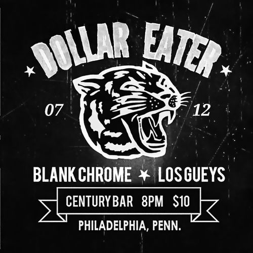 DOLLAR EATER, BLANK CHROME, LOS GUEYS