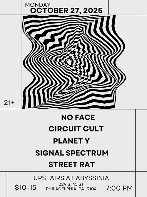 No Face, Circuit Cult, Street Rat, Planet Y, Signal Spectrum