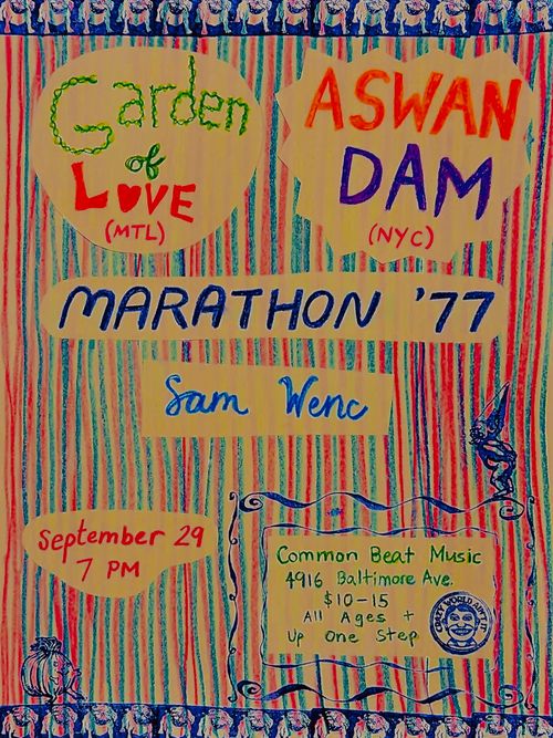 Garden of Love (MTL), Aswan Dam (NYC), Marathon ‘77, Sam Wenc @ Common Beat Music