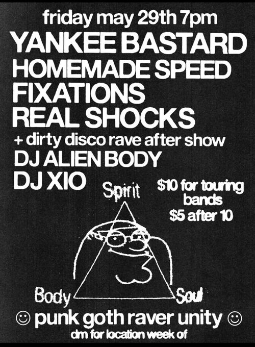 HOMEMADE SPEED (rva), YANKEE BASTARD (rva), FIXATIONS (north carolina), REAL SHOCKS + DJ ALIEN BOY AND DJ XIO