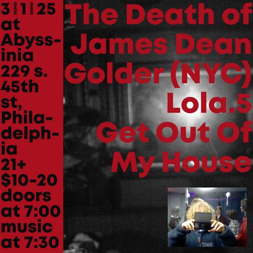 Golder (NYC, The Death Of James Dean, Lola.5, Get Out Of My House