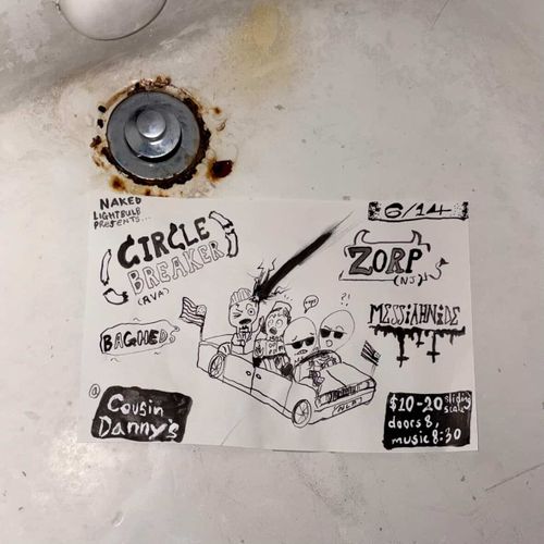 6/14 ~ CIRCLE BREAKER (RVA), ZORP (NJ), BAGHED, MESSIAHNIDE