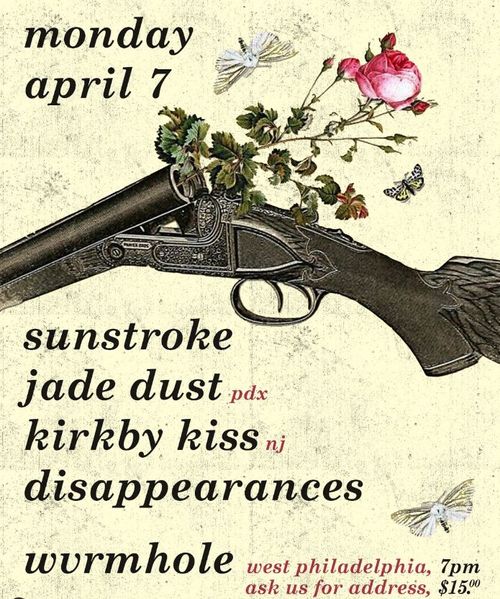 SUNSTROKE, JADE DUST, KIRKBY KISS, DISAPPEARANCES