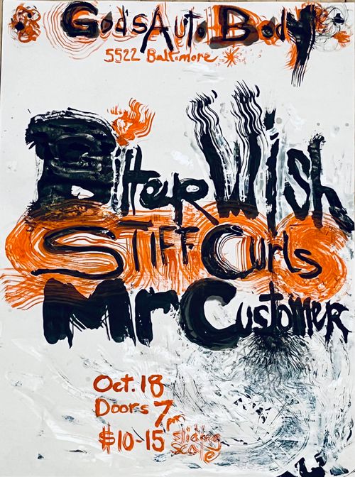 BITTER WISH, STIFF CURLS, MR CUSTOMER