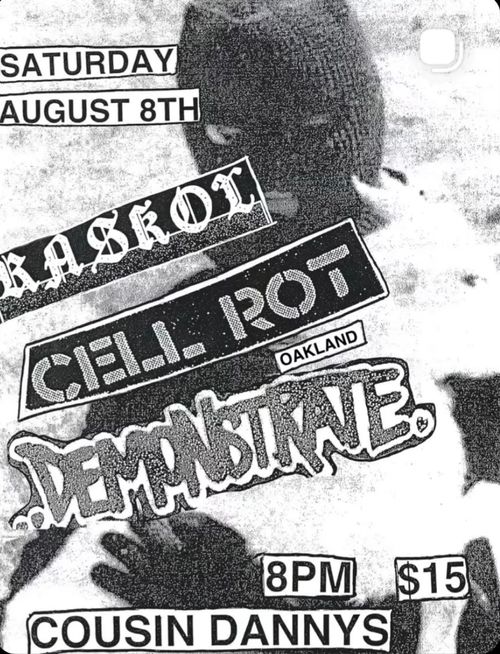 CELL ROT (oakland) , RASKOL, DEMONSTRATE