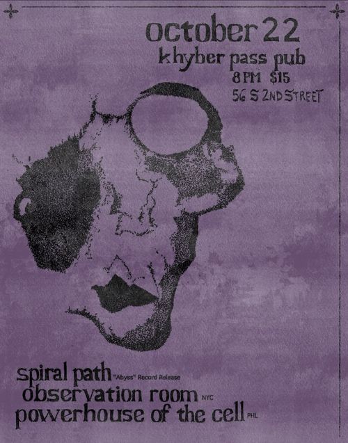 SPIRAL PATH RECORD RELEASE SHOW w/ OBSERVATION ROOM (nyc) and POWERHOUSE OF THE CELL