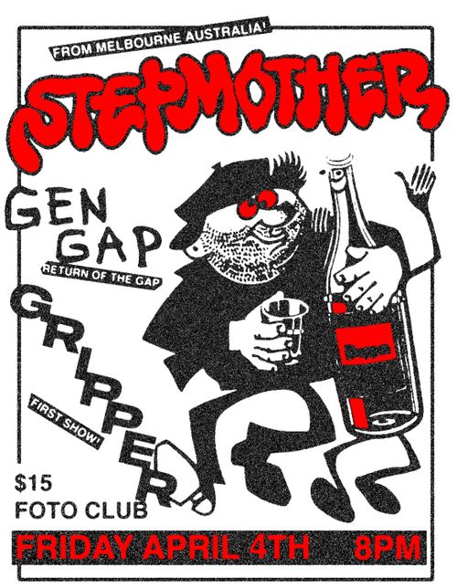 STEPMOTHER (MELBOURNE), GEN GAP, GRIPPER