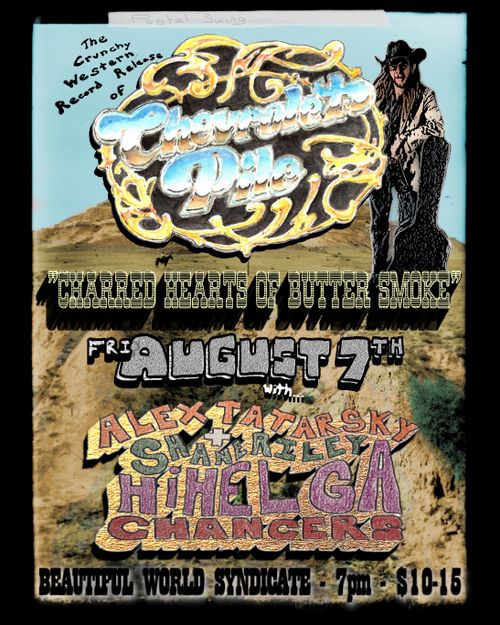 Chevrolet Pile Record Release w/ Alex Tatarksy & Shane Riley, HiHelga, Chancers