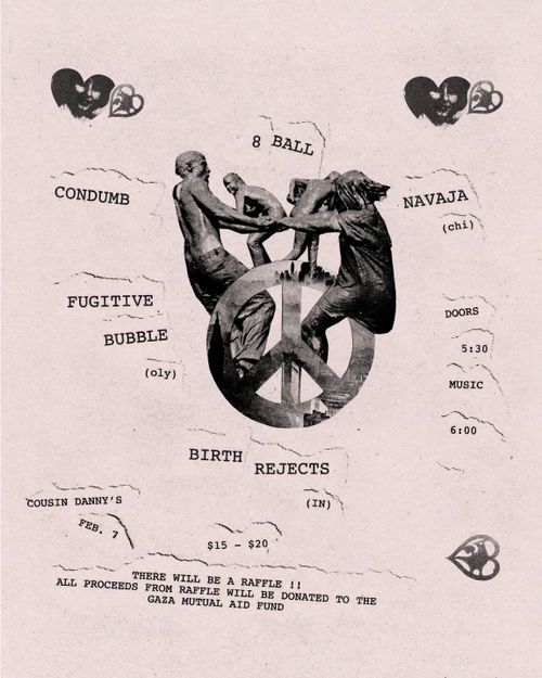 8ball, Condumb, Navaja (Chi), Birth Rejects (IN), Fugitive Bubble (oly)