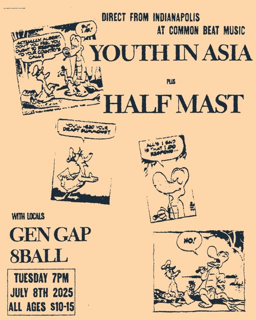Youth in Asia, Half Mast, Gen Gap, Eightball